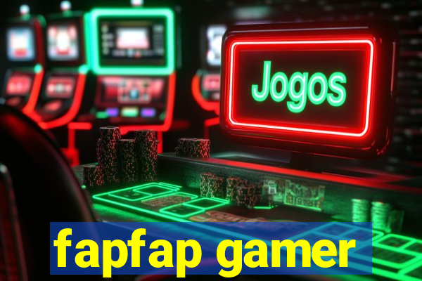 fapfap gamer